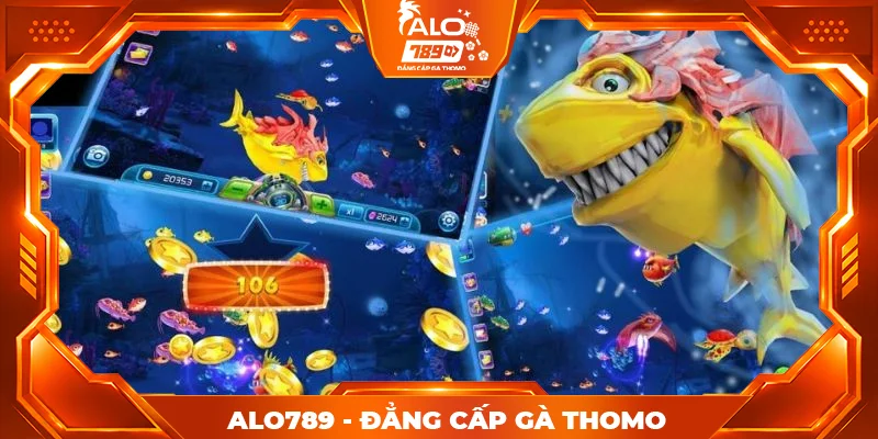 Sảnh bắn cá uy tín hợp tác cùng Alo789 Sảnh bắn cá uy tín hợp tác cùng Alo789